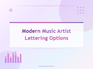 Modern Lettering Options for Music Artists